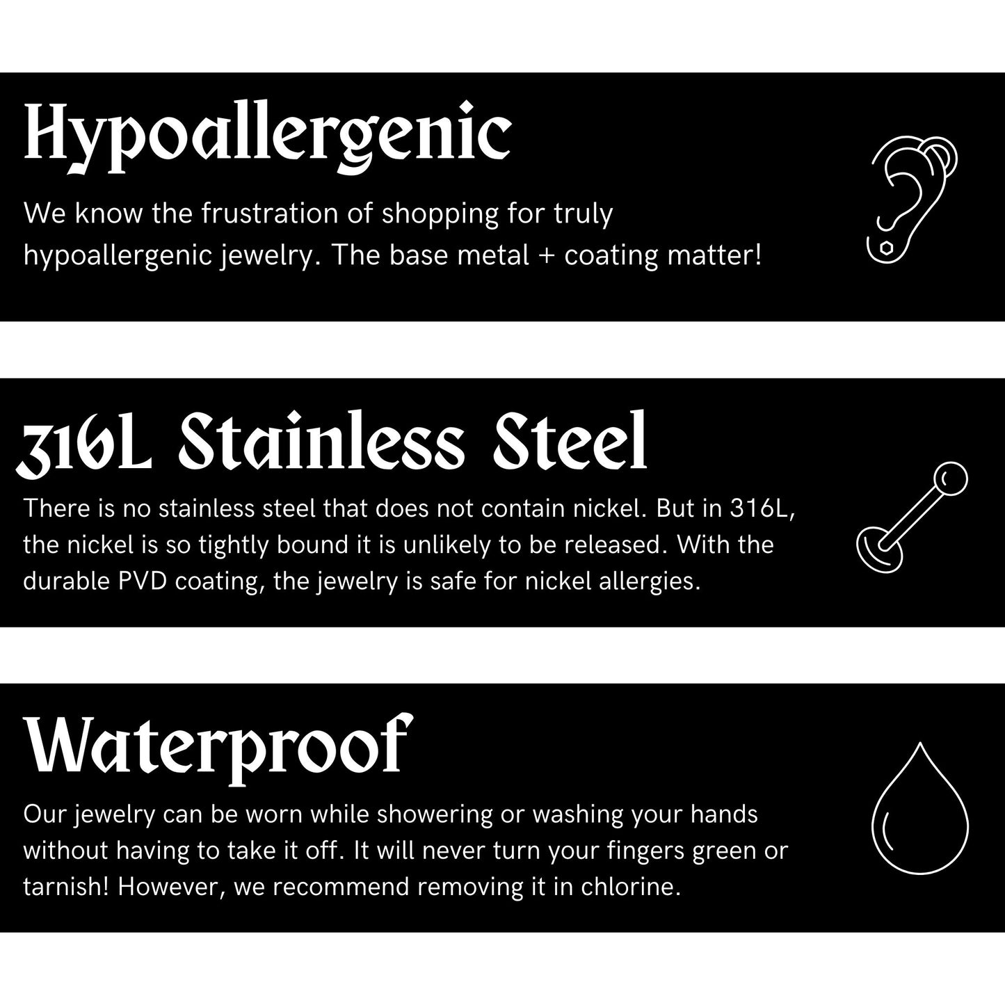 Text describing hypoallergenic, stainless steel, and waterproof properties of jewelry on a black background.